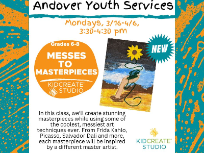 Andover: Messes to Masterpieces  (Grades 6-8)
