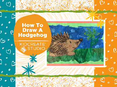 WELCOME WEEK- 50% OFF! How to Draw a Hedgehog Workshop (4-9 Years)