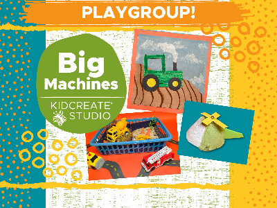 Kidcreate Studio - Alexandria. Artsy Playgroup - Big Machines (1-4 years)
